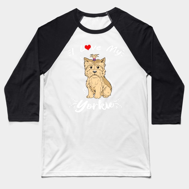 Cute Womens Yorkshire Terrier Gift Girls I Love My Yorkie Print Baseball T-Shirt by Linco